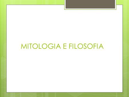 MITOLOGIA E FILOSOFIA.