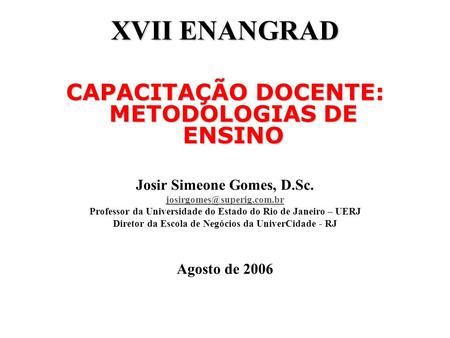 XVII ENANGRAD CAPACITAÇÃO DOCENTE: METODOLOGIAS DE ENSINO