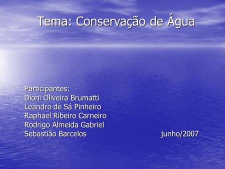 Tema: Conservação de Água