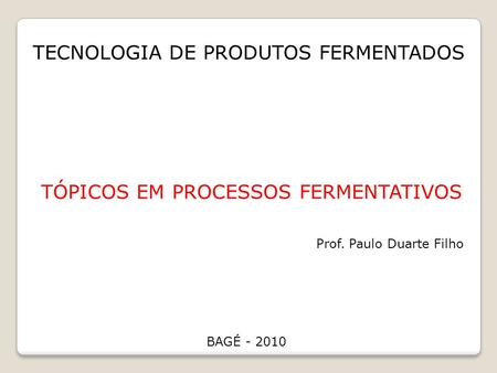 Tópicos em processos fermentativos