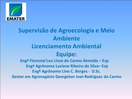 Supervisão de Agroecologia e Meio Ambiente Licenciamento Ambiental