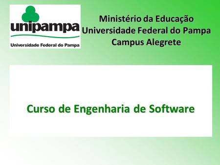 Ministério da Educação Universidade Federal do Pampa Campus Alegrete
