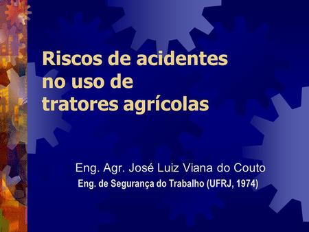 Riscos de acidentes no uso de tratores agrícolas