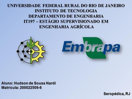 UNIVERSIDADE FEDERAL RURAL DO RIO DE JANEIRO INSTITUTO DE TECNOLOGIA