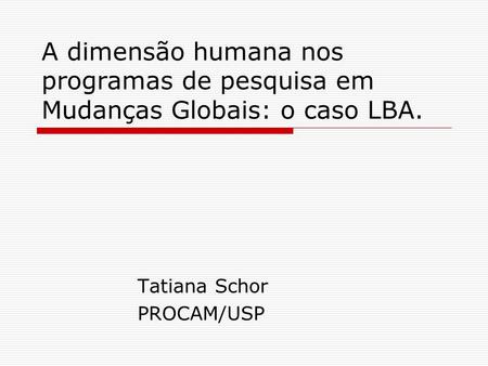 Tatiana Schor PROCAM/USP
