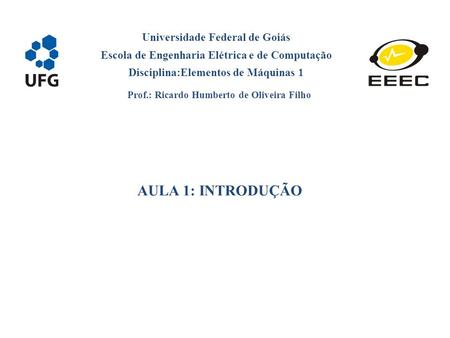 AULA 1: INTRODUÇÃO Universidade Federal de Goiás