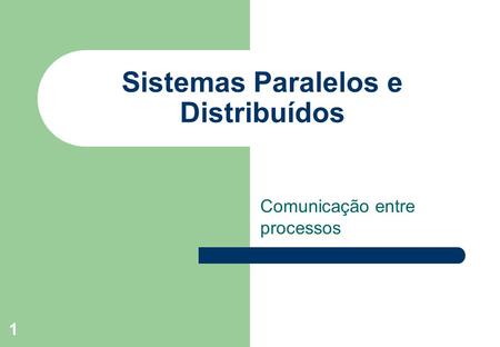 Sistemas Paralelos e Distribuídos