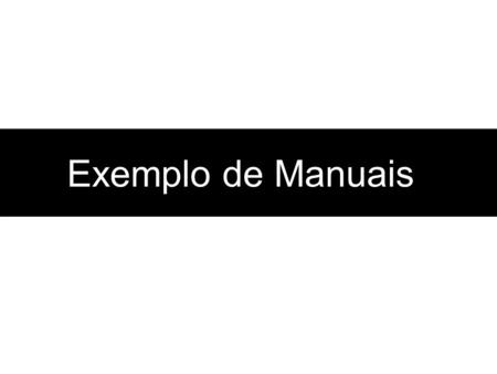 Exemplo de Manuais.