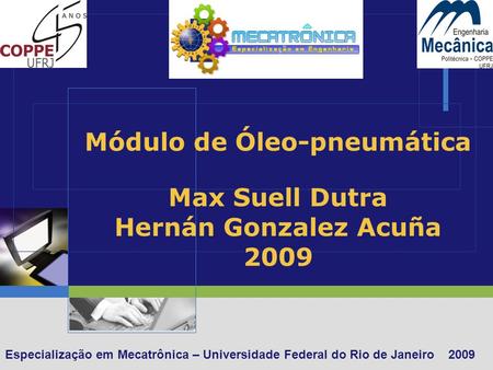 Módulo de Óleo-pneumática Max Suell Dutra Hernán Gonzalez Acuña 2009