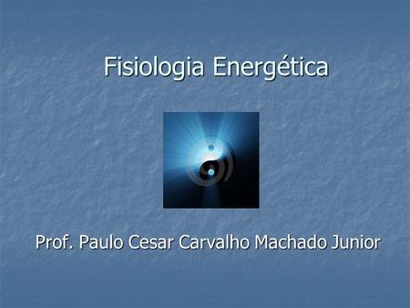 Fisiologia Energética