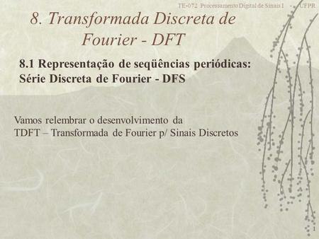 8. Transformada Discreta de Fourier - DFT