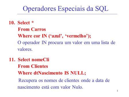 Operadores Especiais da SQL
