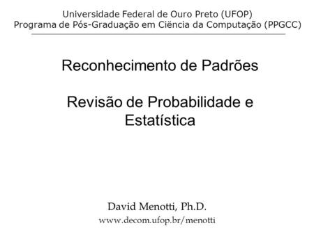 Reconhecimento de Padrões Revisão de Probabilidade e Estatística