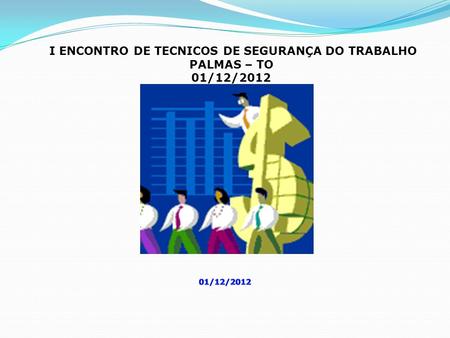 I ENCONTRO DE TECNICOS DE SEGURANÇA DO TRABALHO