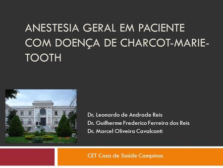 Anestesia Geral em Paciente com Doença de Charcot-Marie-Tooth