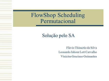 FlowShop Scheduling Permutacional