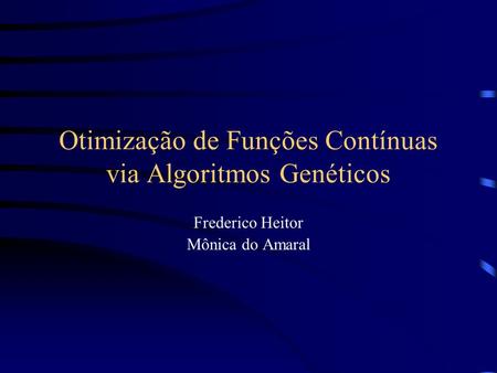 Otimização de Funções Contínuas via Algoritmos Genéticos