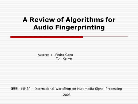A Review of Algorithms for Audio Fingerprinting