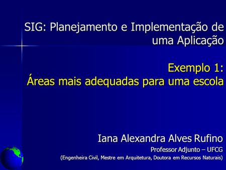 Iana Alexandra Alves Rufino Professor Adjunto – UFCG