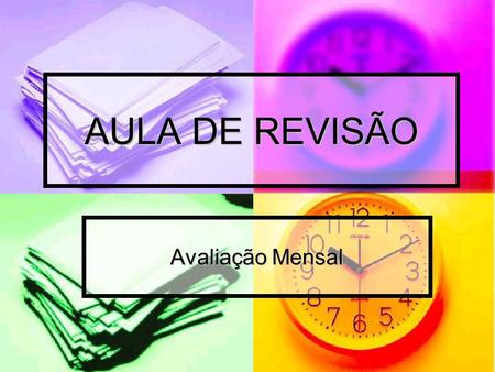AULA DE REVISÃO Avaliação Mensal.