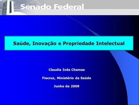 Saúde, Inovação e Propriedade Intelectual Fiocruz, Ministério da Saúde