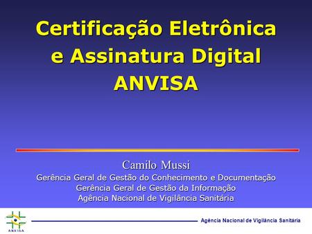 Certificação Eletrônica e Assinatura Digital ANVISA