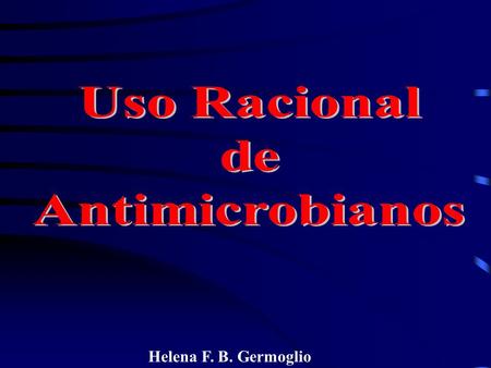 Uso Racional de Antimicrobianos