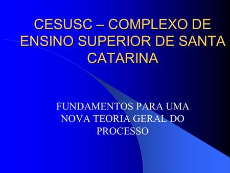 CESUSC – COMPLEXO DE ENSINO SUPERIOR DE SANTA CATARINA