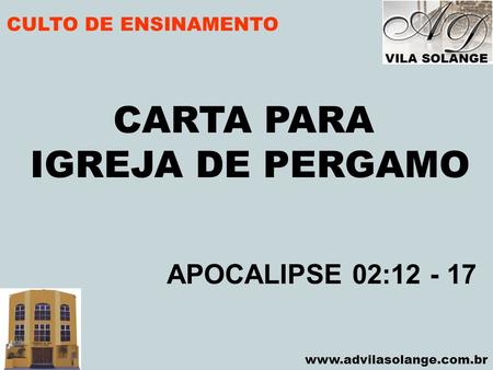 CARTA PARA IGREJA DE PERGAMO APOCALIPSE 02: