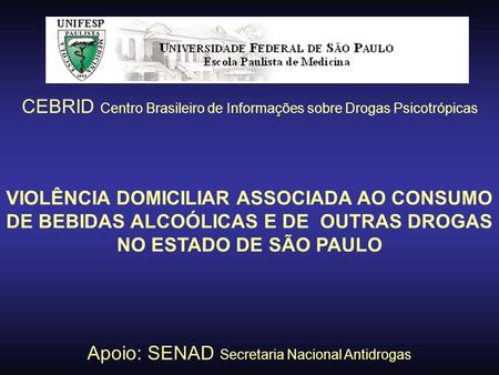 CEBRID Centro Brasileiro de Informações sobre Drogas Psicotrópicas