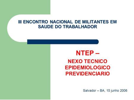 III ENCONTRO NACIONAL DE MILITANTES EM SAUDE DO TRABALHADOR