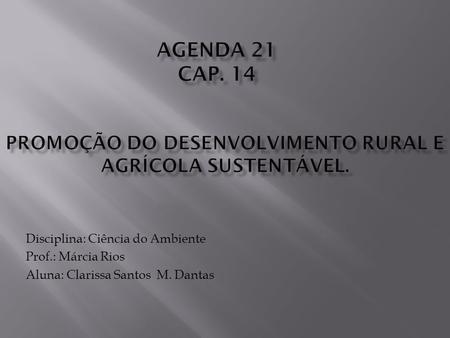 Promoção do Desenvolvimento rural e agrícola sustentável.