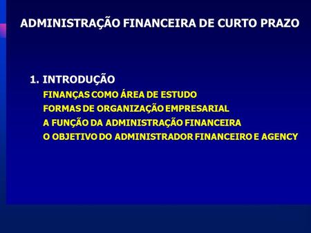 ADMINISTRAÇÃO FINANCEIRA DE CURTO PRAZO