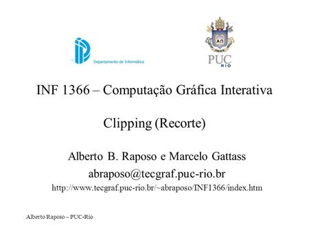 INF 1366 – Computação Gráfica Interativa Clipping (Recorte)