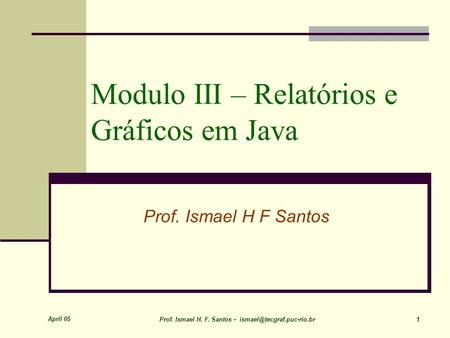 Modulo III – Relatórios e Gráficos em Java