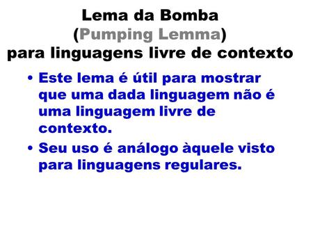 Lema da Bomba (Pumping Lemma) para linguagens livre de contexto