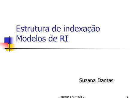 Estrutura de indexação Modelos de RI