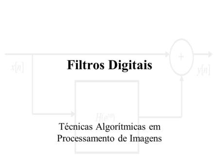 Técnicas Algorítmicas em Processamento de Imagens