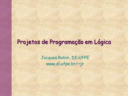 Projetos de Programação em Lógica