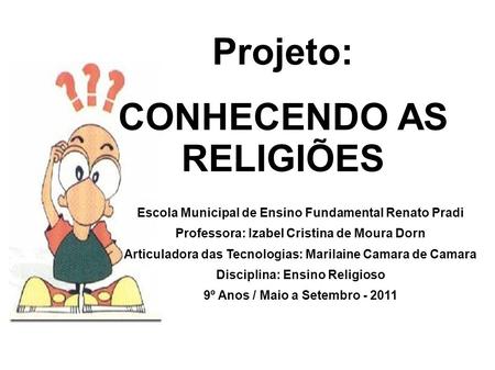Projeto: CONHECENDO AS RELIGIÕES