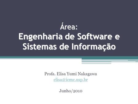 Área: Engenharia de Software e Sistemas de Informação