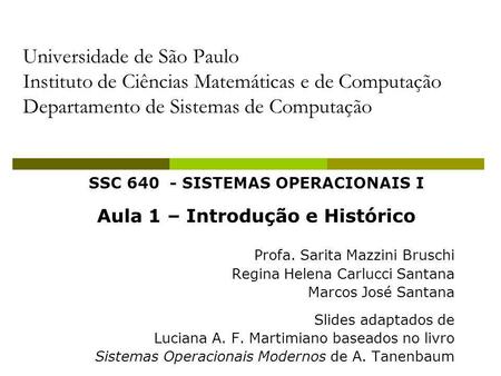 SSC SISTEMAS OPERACIONAIS I Aula 1 – Introdução e Histórico