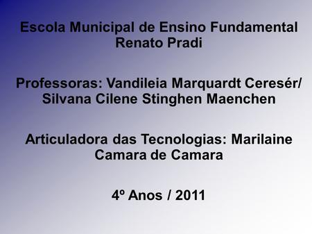 Escola Municipal de Ensino Fundamental Renato Pradi