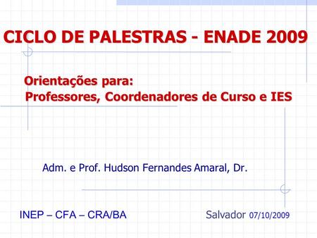 Adm. e Prof. Hudson Fernandes Amaral, Dr.