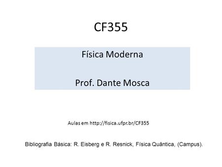 Física Moderna Prof. Dante Mosca