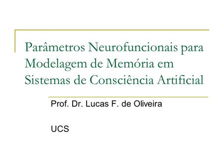 Prof. Dr. Lucas F. de Oliveira UCS