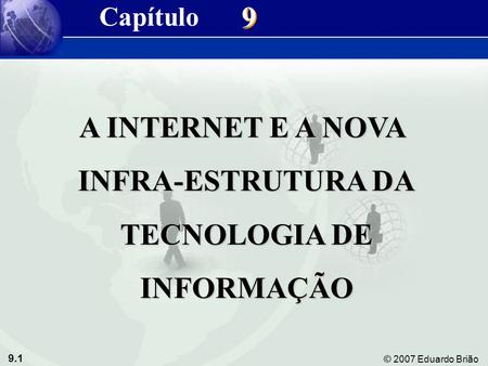 A INTERNET E A NOVA INFRA-ESTRUTURA DA TECNOLOGIA DE INFORMAÇÃO
