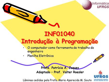 INF01040 Introdução à Programação