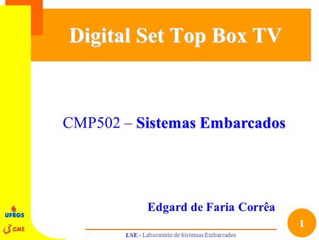 Digital Set Top Box TV CMP502 – Sistemas Embarcados