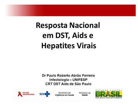 Resposta Nacional em DST, Aids e Hepatites Virais